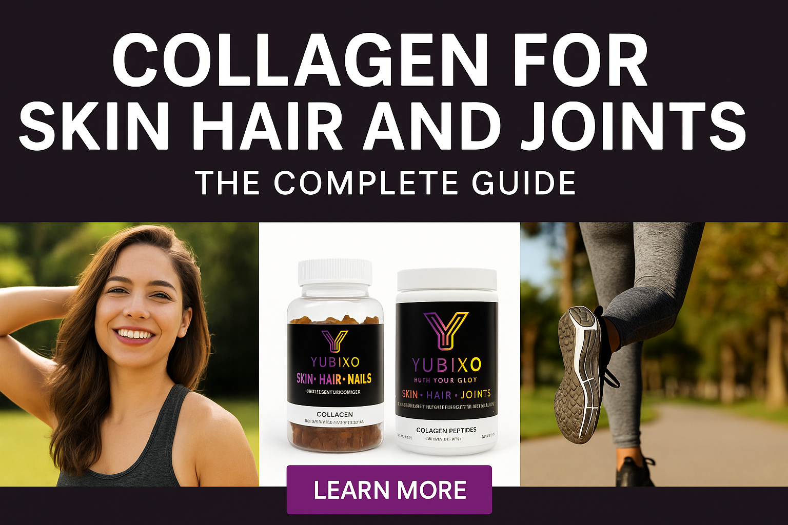 Featured image for Yubixo blog Collagen for skin hair and joints complete guide with supplements lifestyle and fitness visuals